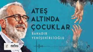 Filistin Ateş Altında Çocuklar -  Bahadır Yenişehirlioğlu   | Şiir