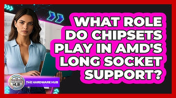 What Role Do Chipsets Play In AMD