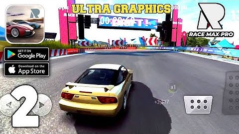 Race Max Pro - Car Racing Gameplay (Android,IOS) - ULTRA GRAPHICS - Part 2