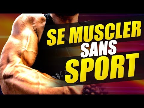 Vidéo: Comment Se Muscler Sans Faire D'exercice