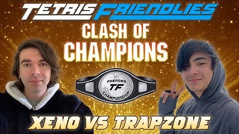 POGGING OUT FOR TWO CLASSIC TETRIS SUPER STARS! Xeno vs Trapzone | Phenoms Championship