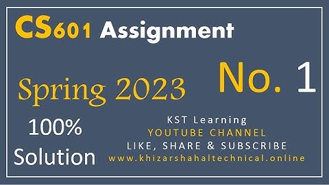 CS601 Assignment 1 Solution Spring 2023 CS601 Assignment No 1 Spring 2023