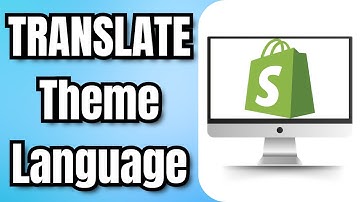 TRANSLATE Shopify Theme Into A Different Language (2024)