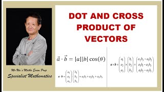 Specialist Maths | Unit 3 | Dot and Cross Product of 2 Vectors | Sine and Cosine Rule | Trigonometry