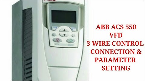 ABB ACS550 3 WIRE CONTROL.
