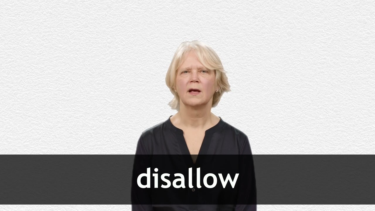 How to pronounce DISALLOW in American English