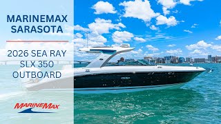 Brand New 2026 Sea Ray SLX 350 Outboard | MarineMax Sarasota