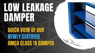 It's officially AMCA Class 1A Certified! Check Out The Low Leakage Damper by Modular Framing Systems