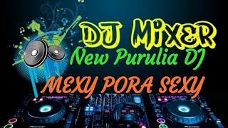 Mexy pora sexy maiya - purulia super bass dj