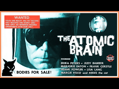 The Atomic Brain (1963) - B&W / 65 mins