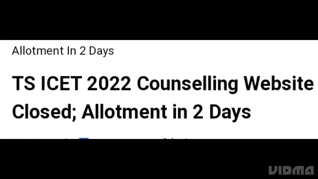 TS ICET 2022 COUNSELLING WEBSITE CLOSED,SEAT ALLOTMENT RESULT RELEASED DATE OUT, ADMISSIONS PROCESS