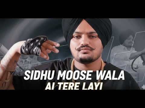 Sidhu Moose Wala ( Ai song TERE LAYI) 