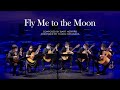 Fly me to the moon  springtide by nus guitar ensemble