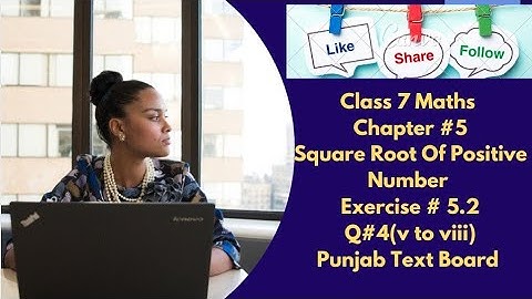 Class 7 Maths|Chapter #5|Square Root Of Positive Number|Exercise#5.2|Q#4(v to viii)|PTB