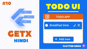 Flutter Getx : Todo App UI Part : 10  | Flutter hero | Getx Flutter