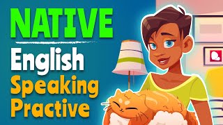 Native English speaking practice - Learn English Conversation with a story