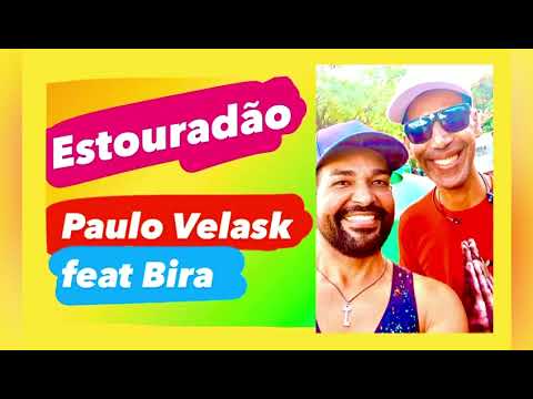 Estouradão Oficial feat. Artista Bira e Paulo Velask
