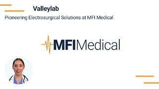 Valleylab Pioneering Electrosurgical Solutions at MFI Medical