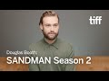 THE SANDMAN Season 2 Secrets From Douglas Booth | TIFF 2024