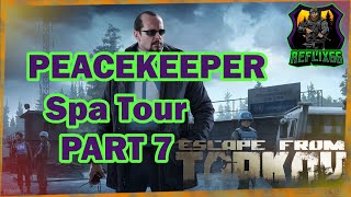 Peacekeeper - Spa Tour Part 7 - 0.12 - Escape From Tarkov - Reflix66