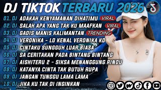 DJ TIKTOK TERBARU 2026 | DJ ADAKAH KENYAMANAN DIHATIMU🎵DJ SALAH APA YANG TAK KU MAAFKAN🎵| FULL ALBUM