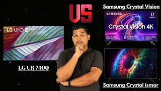 Samsung Crystal Vision Vs LG UR7500 | LG UR7500 Vs Samsung Crystal ismart