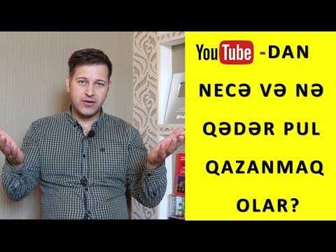 Azərbaycanda Youtube-dan necə və nə qədər pul qazanmaq olar?