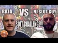 Huge Jackpot Challenge! Raja Vs Nj Slots!