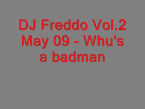 DJ Freddo Vol.2 May 09 - Whu's a badman