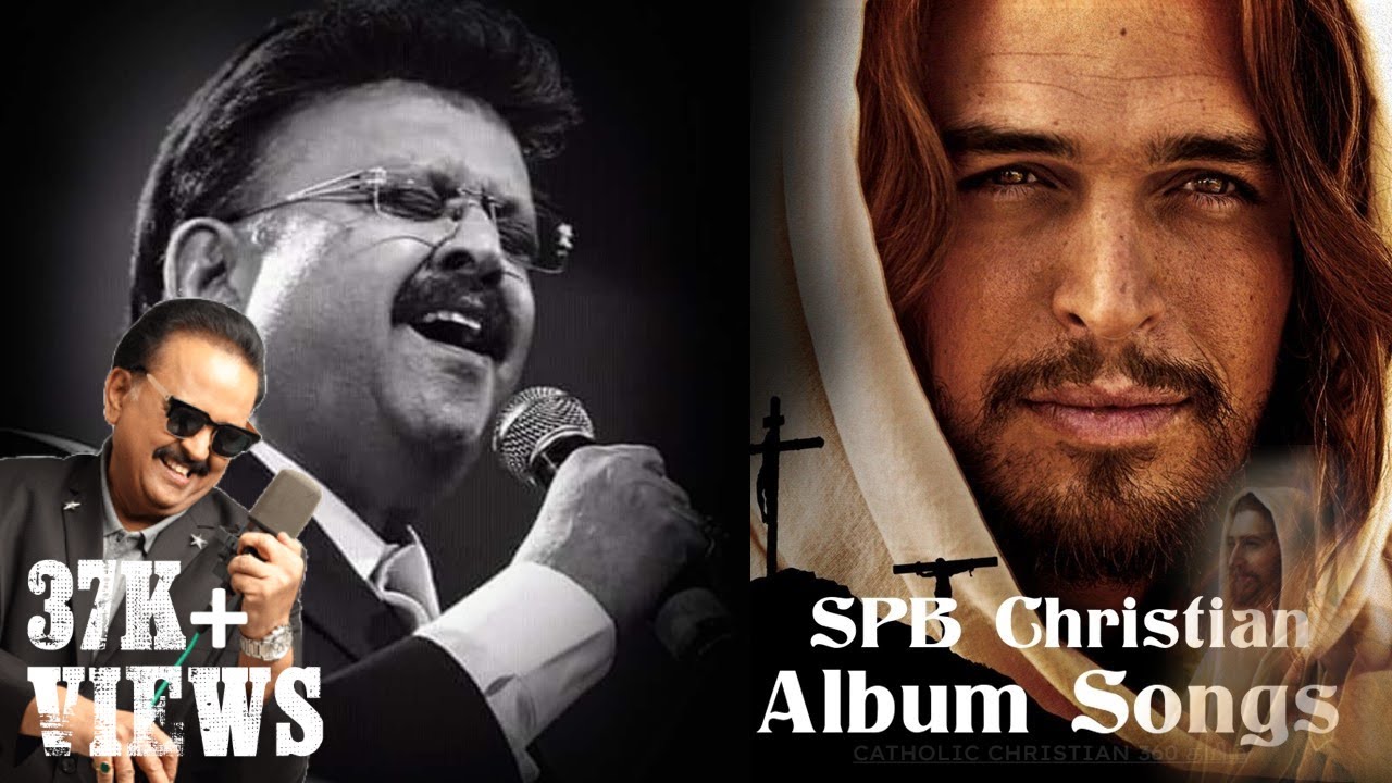 SPB Christian Songs Album  SP Balasubramanyam  Catholic Christian 360   