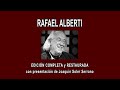 RAFAEL ALBERTI A FONDO - EDICIÓN COMPLETA y RESTAURADA, con presentación de Joaquín Soler Serrano