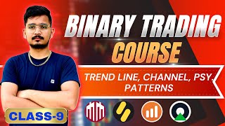 Class 9 | Trend Line | Channel | Psy. Patterns | Binary Trading Course | Zero Treasure