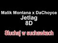 Malik Montana x DaChoyce - Jetlag 8D