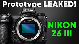 Nikon Z6 Mark III  Leaked Photo & Specs!