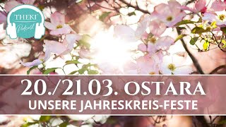 4. Jahreskreisfest: #Ostara am 21.März | Podcast #99