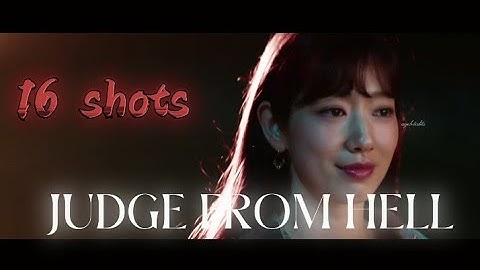 judge from hell 16 shots || FMV || Kang Bit-na FMV || park shin-hye|| 16 shots