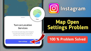 Fix Instagram Map Location Open Settings Problem | Instagram Map Turn on Location Services Problem
