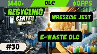 🤔 HIT czy KIT to nowe DLC!?! | #30 | Recycling Center Simulator Gameplay PL