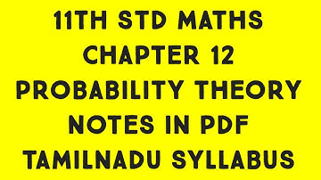 11th STD MATHS CHAPTER 12 PROBABILITY THEORY NOTES IN PDF DOWNLOAD FOR READY REFERENCE