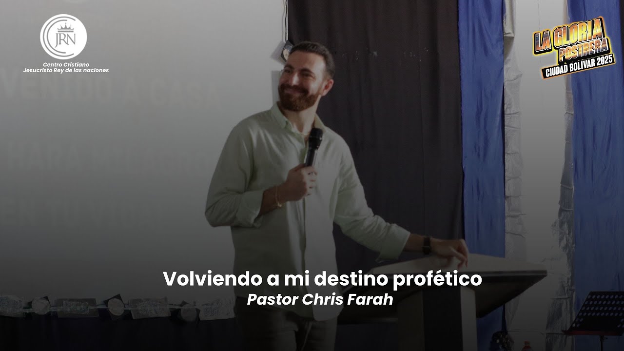 Volviendo a mi Destino Profético  | Pastor Chris Farah  | Dom 07.08.25
