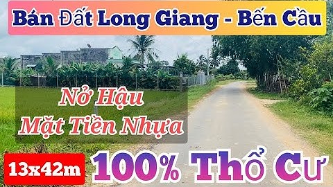 Bán Đất 100% Thổ Cư - Mặt Tiền Nhựa LGQH 20m, đông dân cư, Long Giang Bến Cầu - Điền Thổ Tây Ninh
