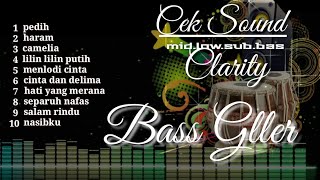KUMPULAN LAGU TERBAIK⏮CEK SOUND CLARITY AUDIO EMPUK BASS GLLER KENDANG PULEN🔊🎶