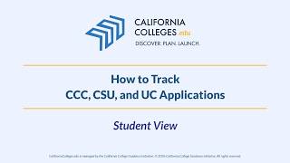 How to Track CCC, CSU, and UC Applications: Student View