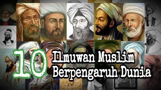 Biografi 10 Tokoh Islam dan Ilmuwan Muslim yang Berpengaruh di Dunia