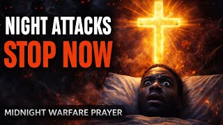 Destroy Every Evil Attack Against Your Life Tonight | Midnight Warfare Prayer