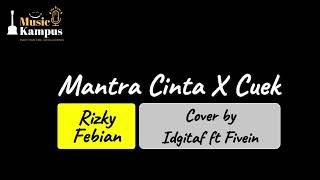 Rizky Febian & Idgitaf - Mantra Cinta X Cuek ft Fivein