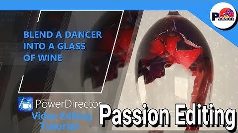 How to Blend a Dancer into a Glass of Wine | Power director (Passion Editing)
