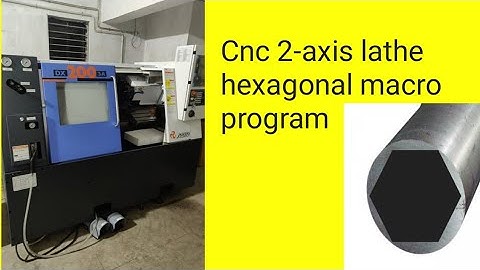 Cnc hexagonal macro program