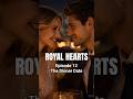Royal Hearts | Episode 12 – The Dinner Date    #RoyalHearta #PrincessStory #LoveStory #RomanticDrama