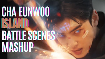 Cha Eunwoo 차은우 ISLAND Johan Priest Fight Battle Scenes Mashup Mix Edit Cha Eun-woo 아일랜드 Compilation